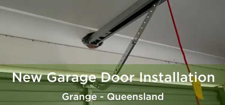 New Garage Door Installation Grange - Queensland