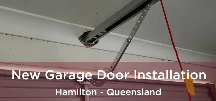 New Garage Door Installation Hamilton - Queensland