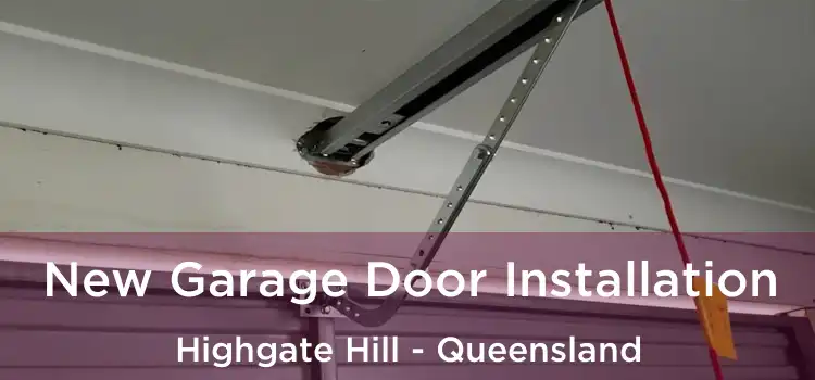 New Garage Door Installation Highgate Hill - Queensland