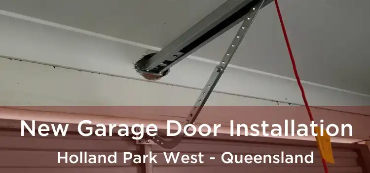 New Garage Door Installation Holland Park West - Queensland