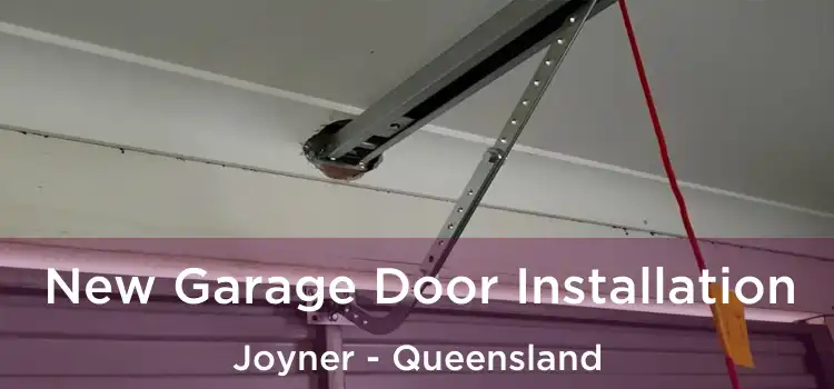New Garage Door Installation Joyner - Queensland