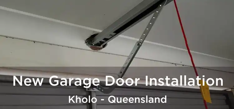 New Garage Door Installation Kholo - Queensland