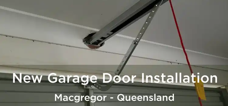 New Garage Door Installation Macgregor - Queensland