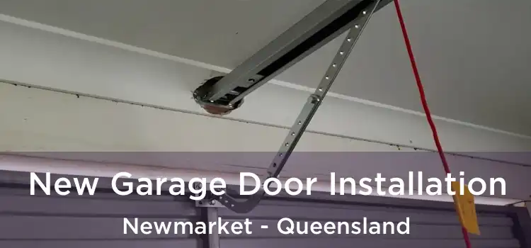 New Garage Door Installation Newmarket - Queensland