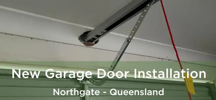New Garage Door Installation Northgate - Queensland