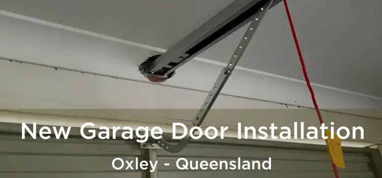 New Garage Door Installation Oxley - Queensland
