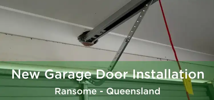 New Garage Door Installation Ransome - Queensland