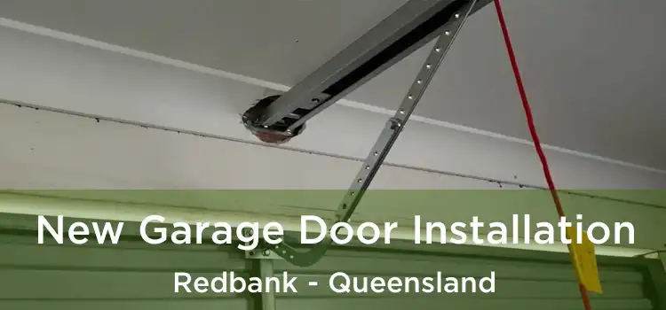 New Garage Door Installation Redbank - Queensland