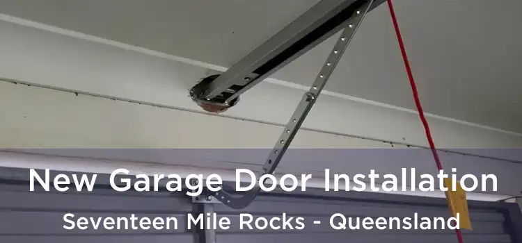 New Garage Door Installation Seventeen Mile Rocks - Queensland