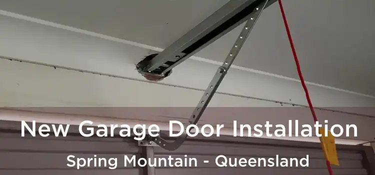 New Garage Door Installation Spring Mountain - Queensland