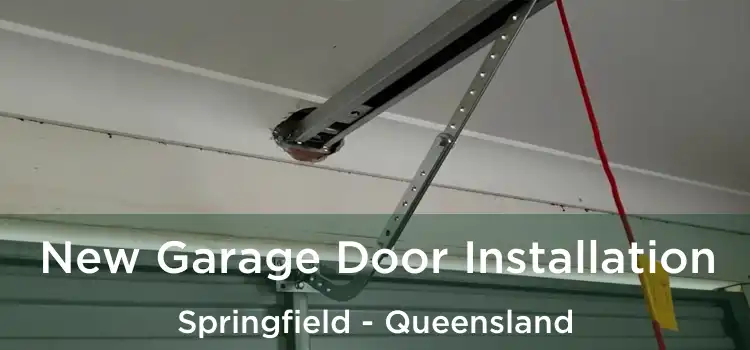 New Garage Door Installation Springfield - Queensland