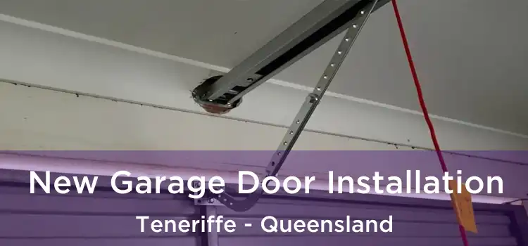 New Garage Door Installation Teneriffe - Queensland