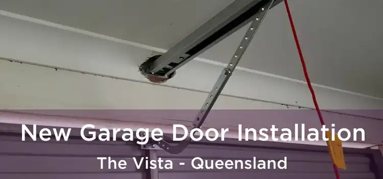 New Garage Door Installation The Vista - Queensland