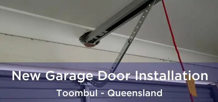 New Garage Door Installation Toombul - Queensland