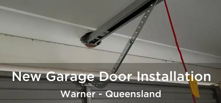 New Garage Door Installation Warner - Queensland