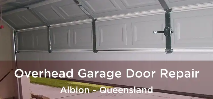 Overhead Garage Door Repair Albion - Queensland