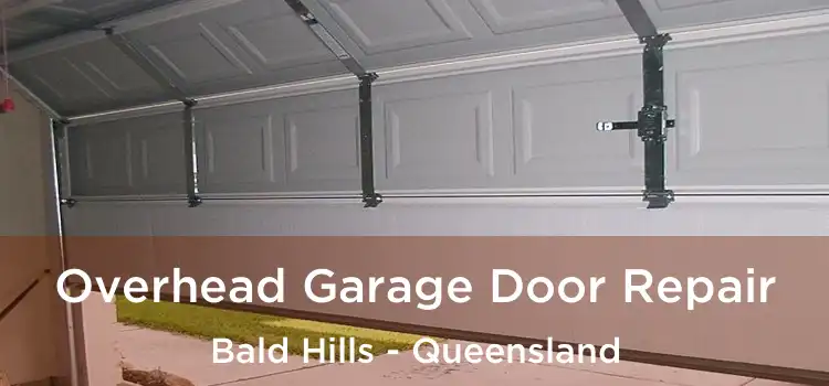 Overhead Garage Door Repair Bald Hills - Queensland