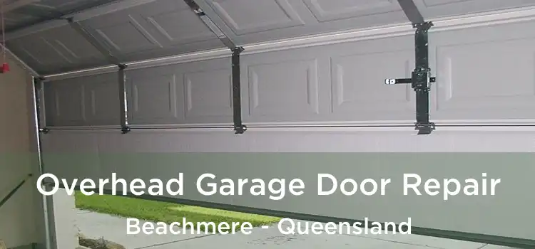 Overhead Garage Door Repair Beachmere - Queensland