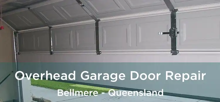Overhead Garage Door Repair Bellmere - Queensland
