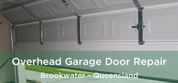 Overhead Garage Door Repair Brookwater - Queensland