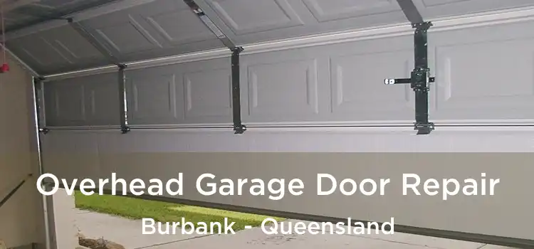 Overhead Garage Door Repair Burbank - Queensland