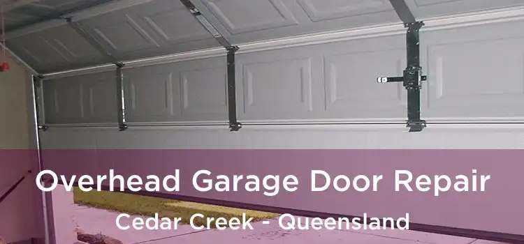 Overhead Garage Door Repair Cedar Creek - Queensland