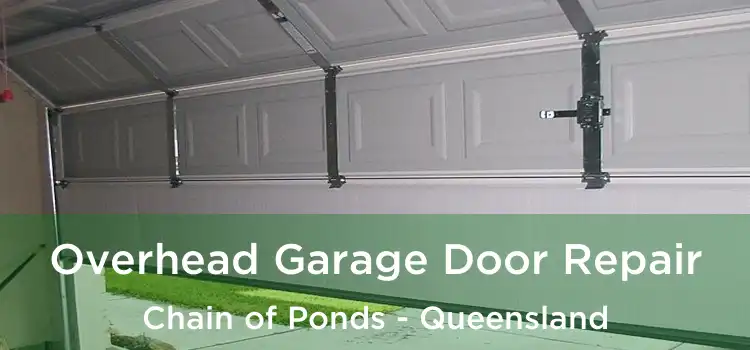 Overhead Garage Door Repair Chain of Ponds - Queensland