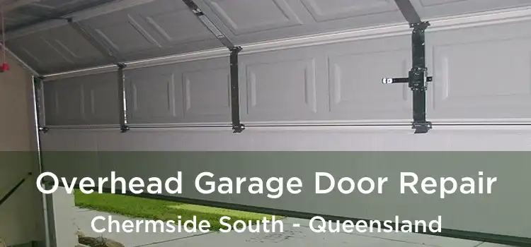 Overhead Garage Door Repair Chermside South - Queensland