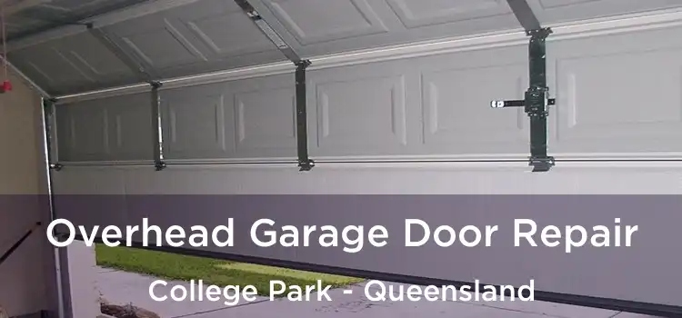 Overhead Garage Door Repair College Park - Queensland