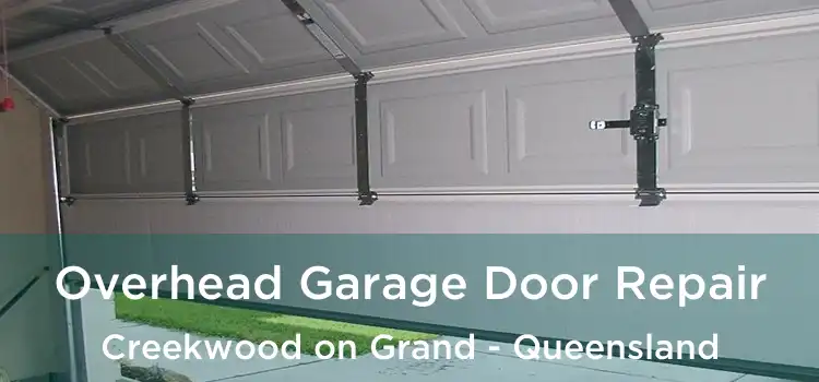 Overhead Garage Door Repair Creekwood on Grand - Queensland