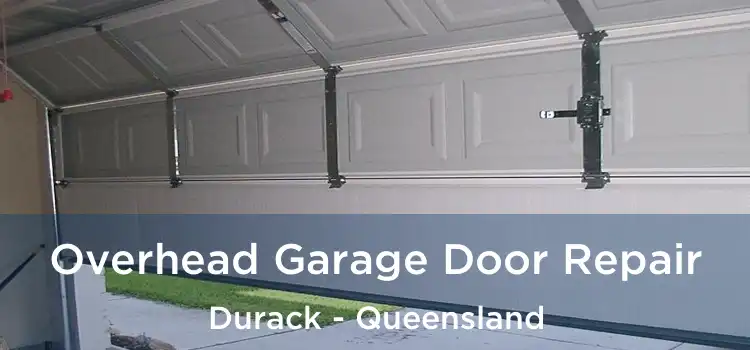 Overhead Garage Door Repair Durack - Queensland