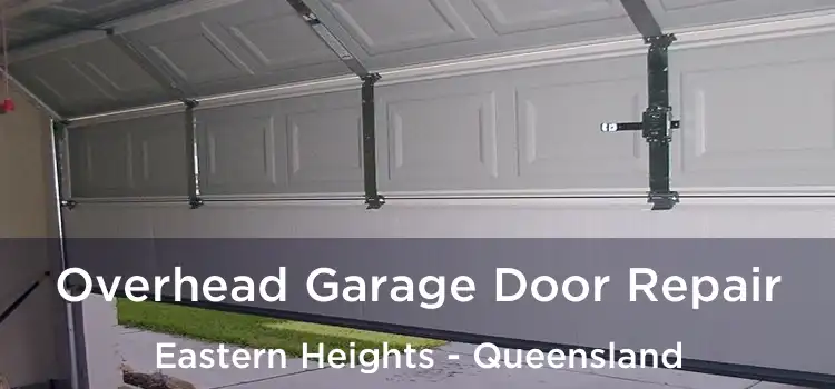 Overhead Garage Door Repair Eastern Heights - Queensland