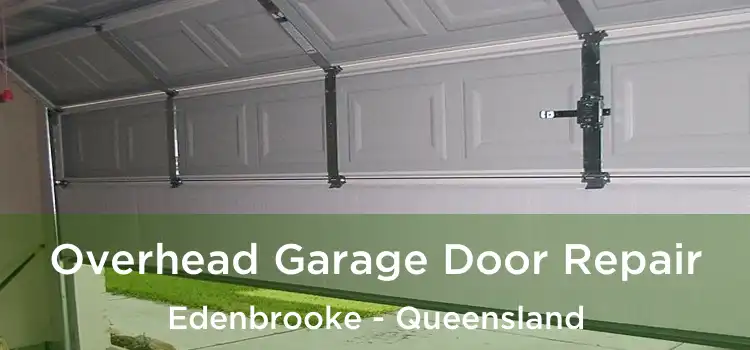 Overhead Garage Door Repair Edenbrooke - Queensland
