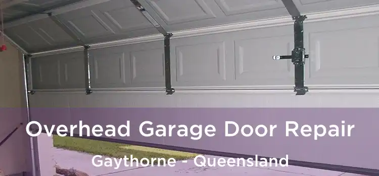 Overhead Garage Door Repair Gaythorne - Queensland
