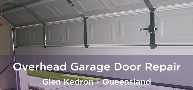 Overhead Garage Door Repair Glen Kedron - Queensland