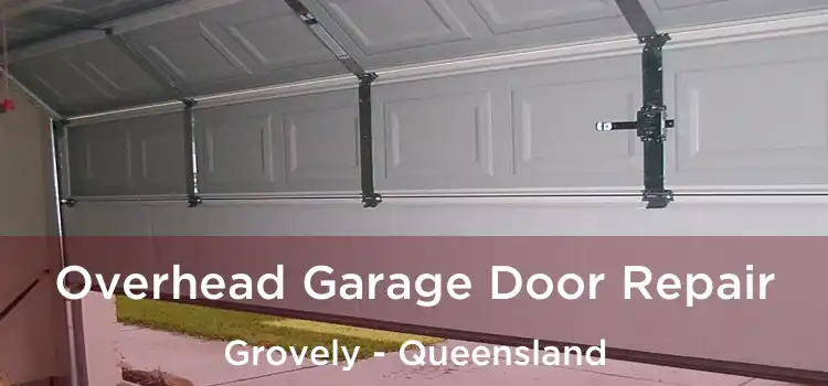 Overhead Garage Door Repair Grovely - Queensland