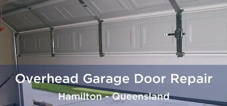 Overhead Garage Door Repair Hamilton - Queensland