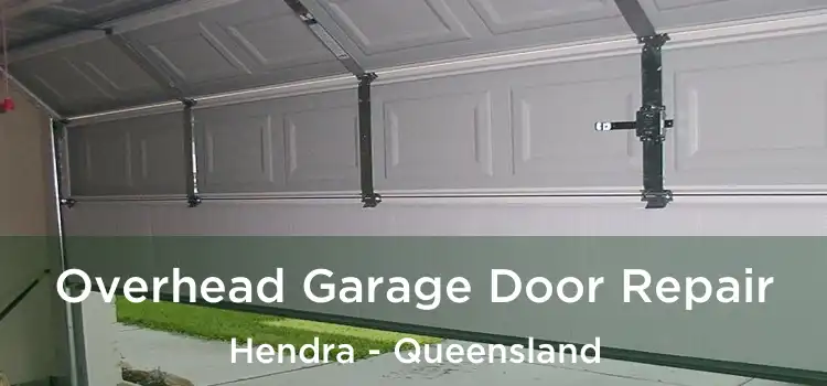 Overhead Garage Door Repair Hendra - Queensland