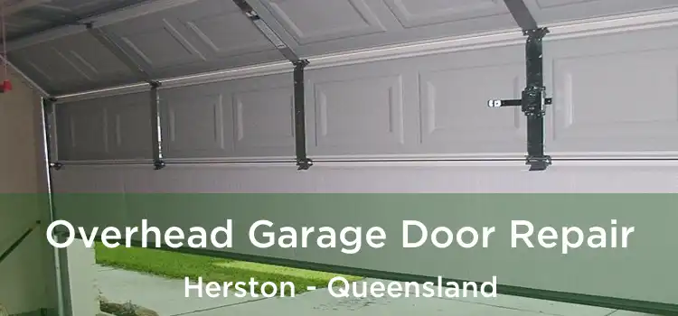 Overhead Garage Door Repair Herston - Queensland