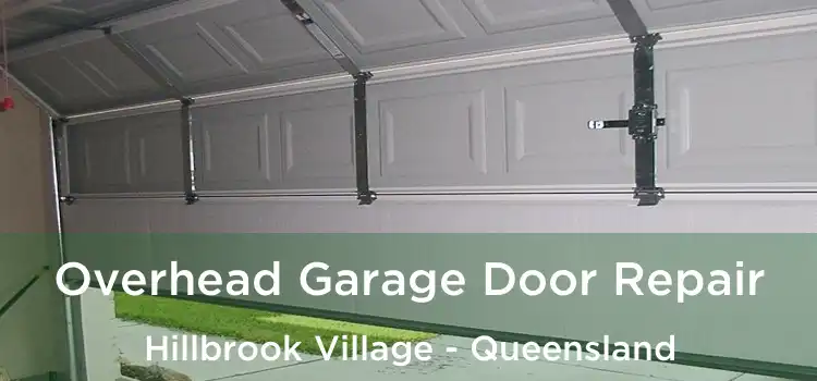 Overhead Garage Door Repair Hillbrook Village - Queensland