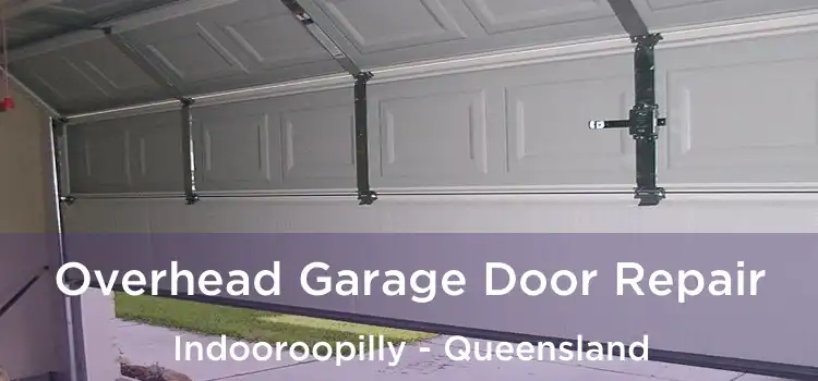 Overhead Garage Door Repair Indooroopilly - Queensland