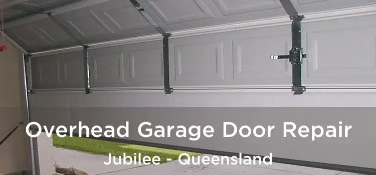 Overhead Garage Door Repair Jubilee - Queensland