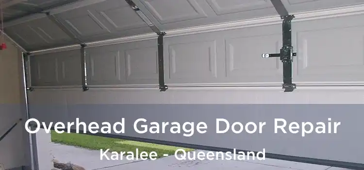 Overhead Garage Door Repair Karalee - Queensland