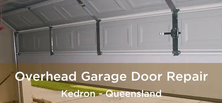Overhead Garage Door Repair Kedron - Queensland