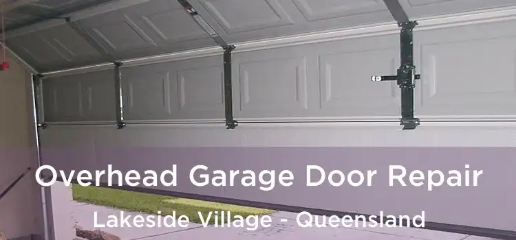 Overhead Garage Door Repair Lakeside Village - Queensland