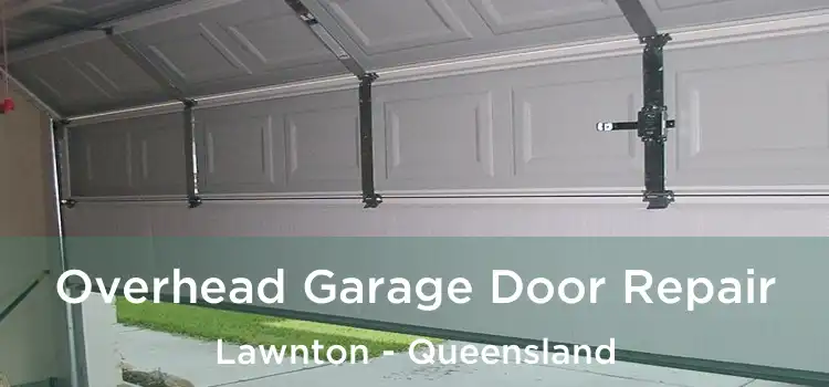 Overhead Garage Door Repair Lawnton - Queensland