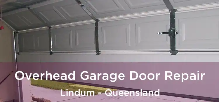 Overhead Garage Door Repair Lindum - Queensland