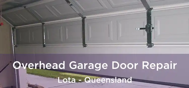 Overhead Garage Door Repair Lota - Queensland