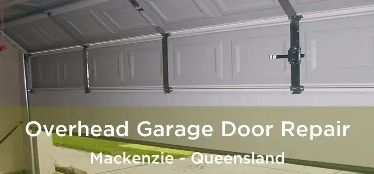 Overhead Garage Door Repair Mackenzie - Queensland