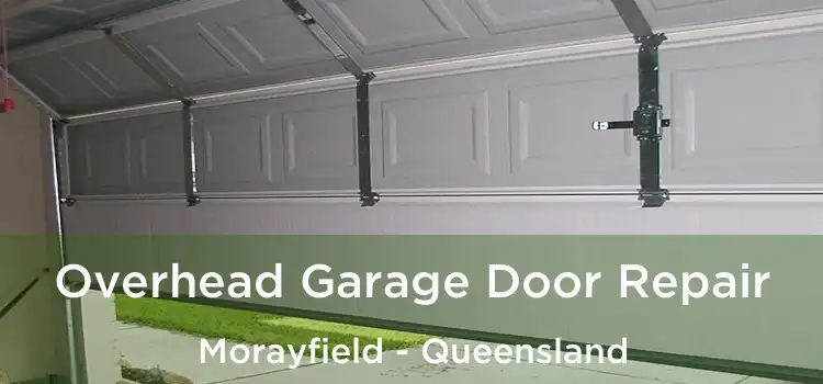 Overhead Garage Door Repair Morayfield - Queensland